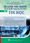 ÔN LUYỆN TRẮC NGHIỆM THI TỐT NGHIỆP THPT NĂM 2025 MÔN TIN HỌC (Theo Chương trình giáo dục phổ thông 2018)